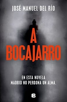 A bocajarro – José Manuel Del Río