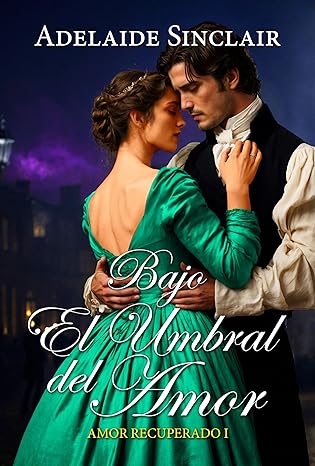 Bajo el Umbral del Amor (Amor Recuperado 1)