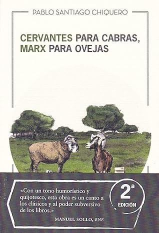 Cervantes para cabras, Marx para ovejas