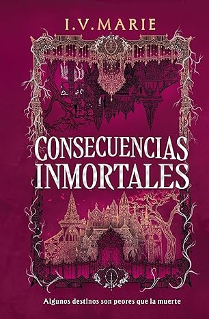Consecuencias inmortales (Consecuencias inmortales 1)