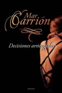 decisiones arriesgadas mar carrion