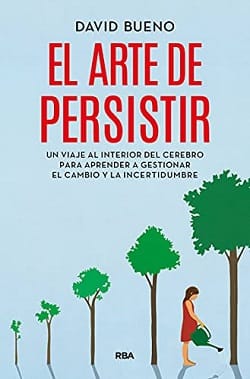 El arte de persistir – David Bueno