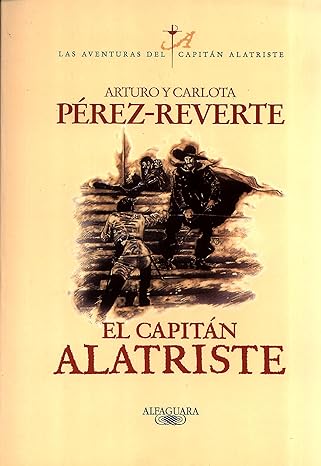 El capitán Alatriste (Las aventuras del capitán Alatriste 1)
