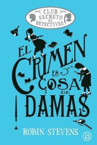 el crimen es cosa de damas club secreto de detectives 1
