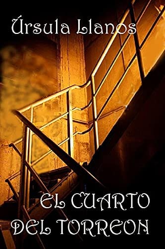 El cuarto del torreón – Úrsula Llanos