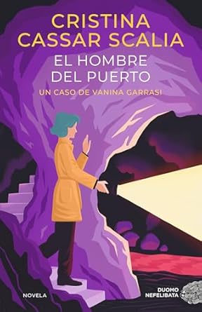 El hombre del puerto (Un caso de Vanina Garrasi 4)