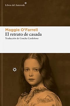 El retrato de casada – Maggie O’Farrell