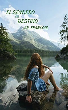 El sendero del destino – J.R. Francois