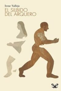 el silbido del arquero irene vallejo