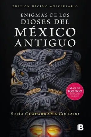 Enigmas de los dioses del México Antiguo
