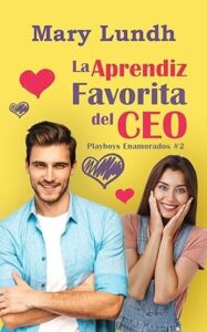 la aprendiz favorita del ceo playboys enamorados 2