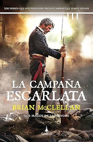 La campaña escarlata (Los magos de la pólvora #2)