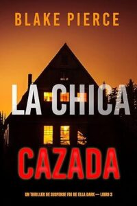 la chica cazada ella dark 3