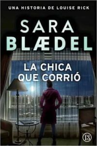 la chica que corrio louise rick 5 sara blaedel