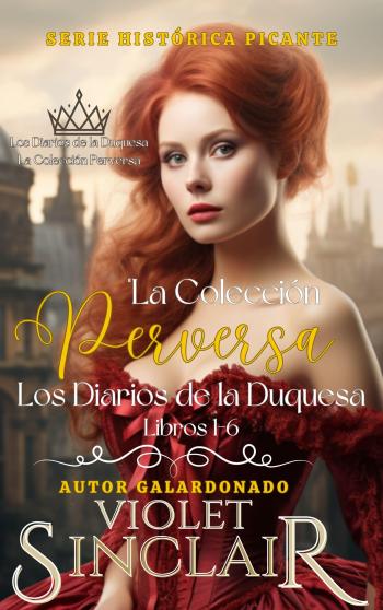 La Colección Perversa: Los Diarios de la Duquesa Libros 1-6