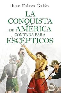 la conquista de america contada para escepticos