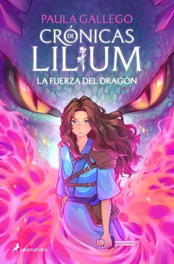 La fuerza del dragón (Crónicas de Lilium 1)