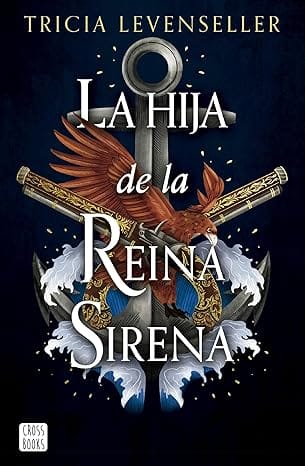 La hija de la Reina Sirena (La hija del Rey Pirata 02)