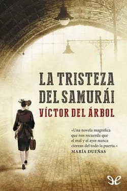 La tristeza del Samurái – Víctor del Árbol