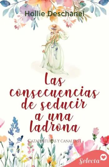 Las consecuencias de seducir a una ladrona (Cazafortunas y canallas 1)