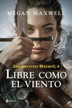 Libre como el viento (Las guerreras Maxwell 9)