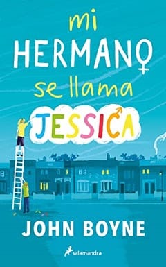 Mi hermano se llama Jessica – John Boyne