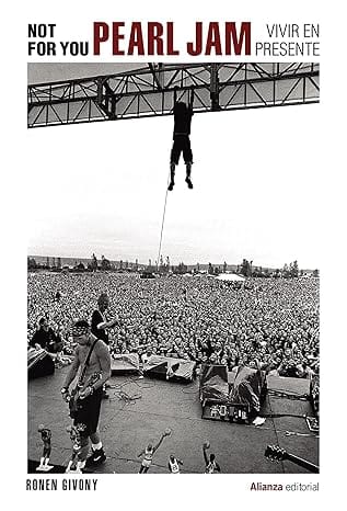 Not For You. Pearl Jam, vivir en presente