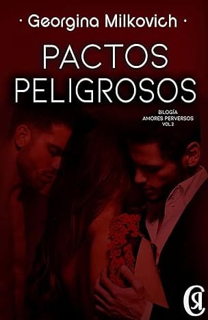 Pactos peligrosos (Amores perversos 2)