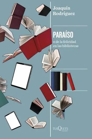 Paraíso: o de la felicidad en las bibliotecas