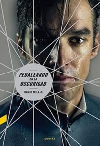 pedaleando en la oscuridad david millar pdf gratis