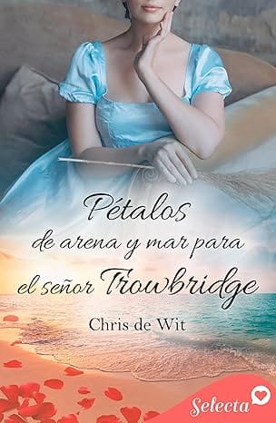 Pétalos de arena y mar para el señor Trowbridge