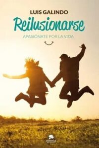 reilusionarse luis galindo