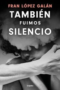 tambien fuimos silencio
