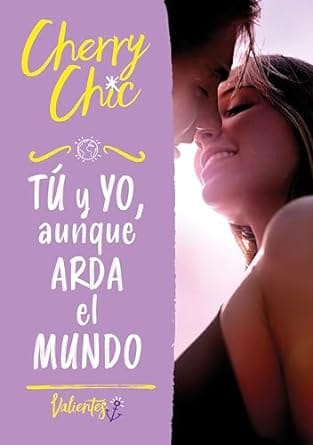 Tú y yo, aunque arda el mundo (Valientes 3)