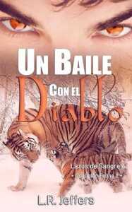 un baile con el diablo coalicion felina 2 lazos de sangre 6 1 lorena r jeffers