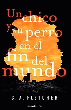 Un chico y su perro en el fin del mundo – C. A. Fletcher [Descargar ePub]