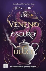 un veneno oscuro y dulce the book of tea 2