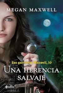 una herencia salvaje las guerreras maxwell 10