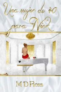 una mujer de 40 para nick m d ross