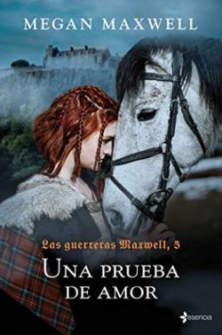 Una prueba de amor (Las guerreras Maxwell #05)