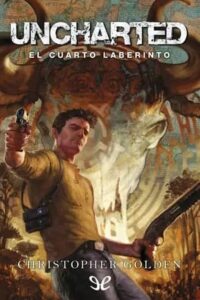 uncharted el cuarto laberinto