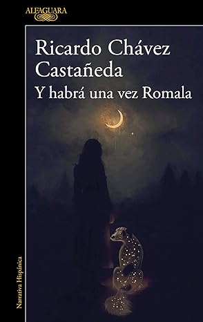 Y habrá una vez Romala